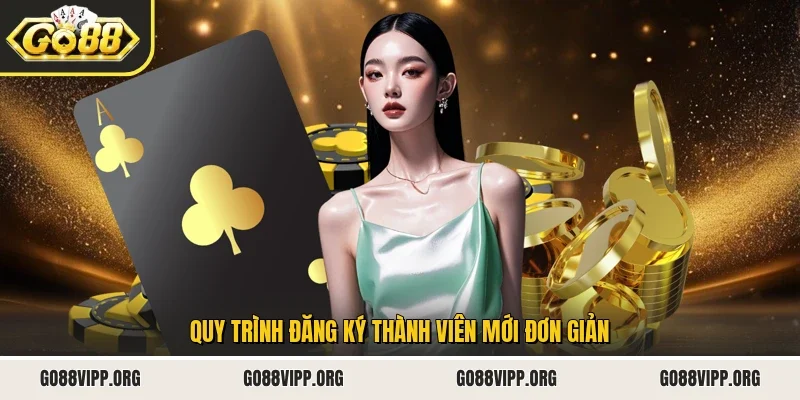 Quy trình đăng ký thành viên mới đơn giản