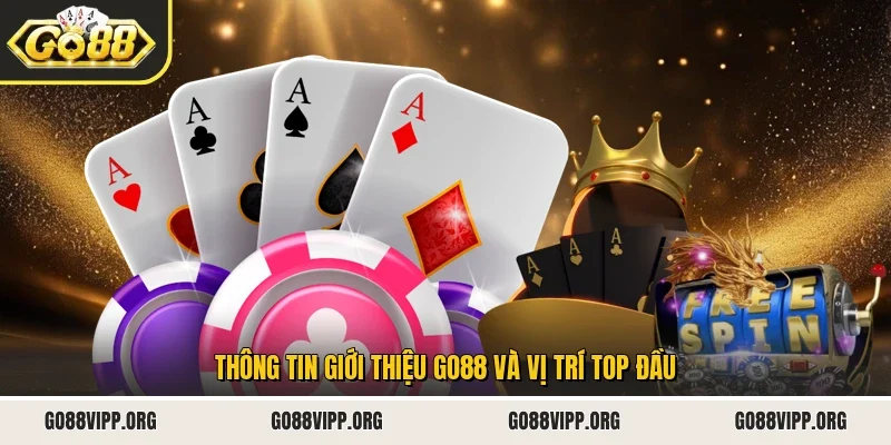 Giới Thiệu Go88 1 Sunwin Thông tin giới thiệu Go88 và vị trí top đầu