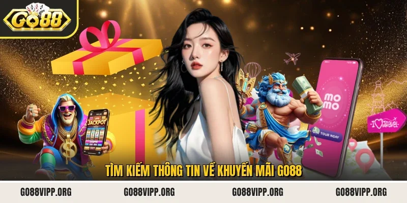 Tìm kiếm thông tin về khuyến mãi Go88