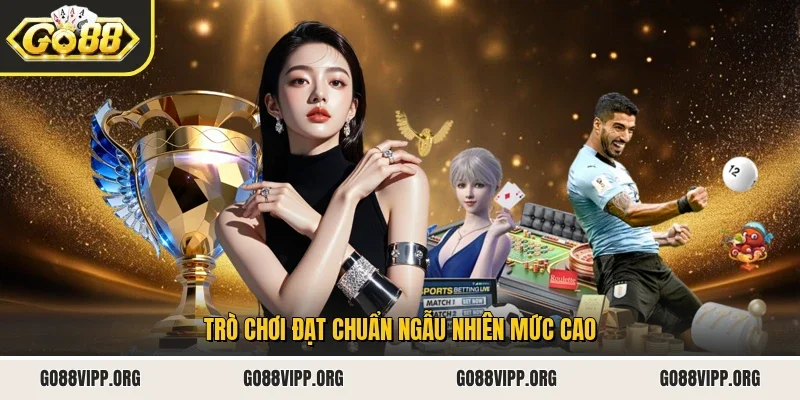 Trò chơi đạt chuẩn ngẫu nhiên mức cao