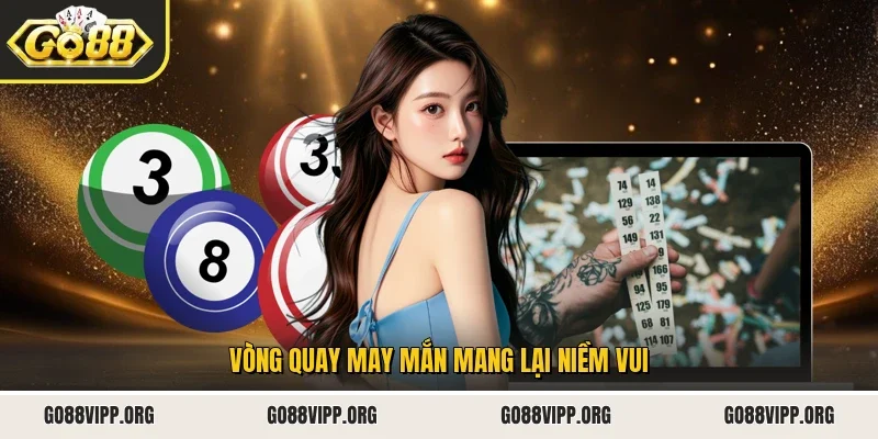 Vòng quay may mắn mang lại niềm vui